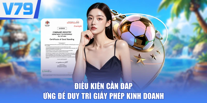 Điều kiện cần đáp ứng để duy trì giấy phép kinh doanh